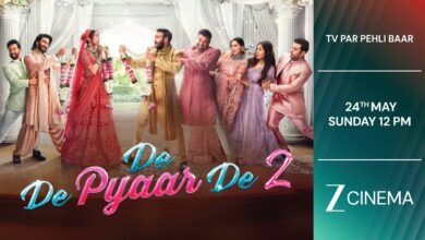 Photo of देखिए ‘दे दे प्यार दे 2’ का वर्ल्ड टेलीविज़न प्रीमियर, इस रविवार 24 मई दोपहर 12 बजे, सिर्फ ज़ी सिनेमा पर